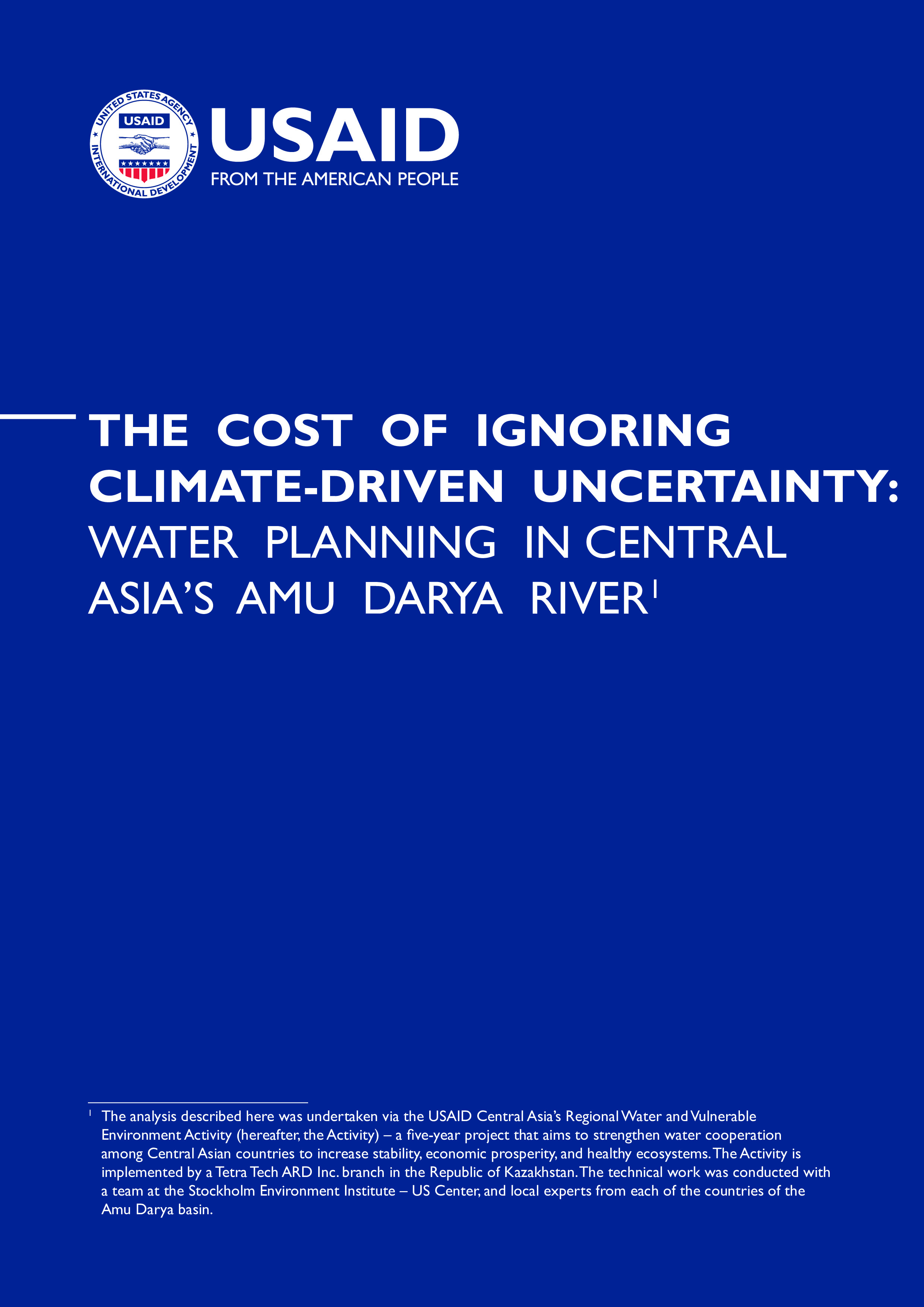 The Cost of Ignoring Climate-Driven Uncertainty: Water Planning in Central Asia's Amu Darya River, 2025 | USAID Central Asia’ Regional Water and Vulnerable Environment Activity