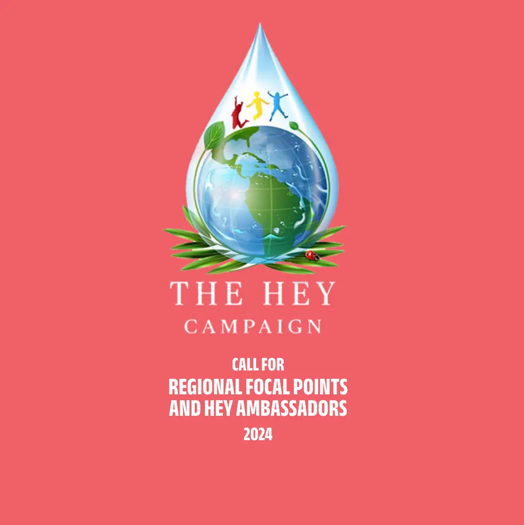 The Hey Campaign. Call for Regional Focal  Points and Hey Ambassadors