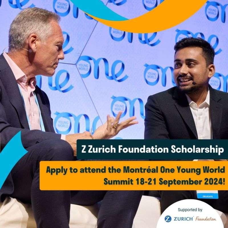 Z Zurich Foundation Scholarship to attend the Young World Summit 