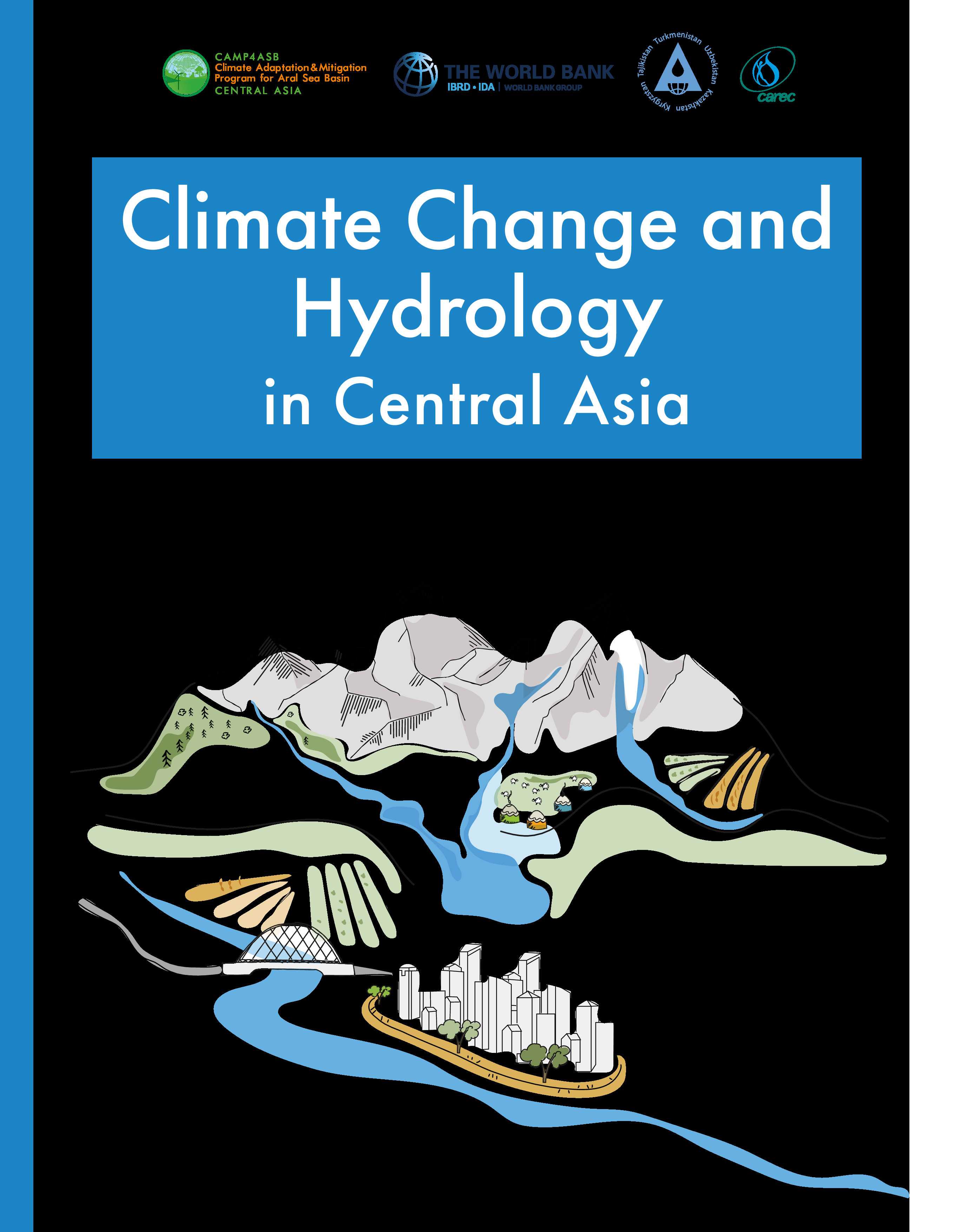 Climate Change and Hydrology in Central Asia: A Survey of Selected River Basins, 2019